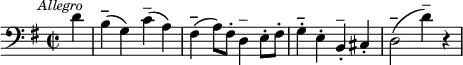 \relative c' {\clef bass
\key g \major
\time 2/2
\override Score.RehearsalMark #'break-align-symbol = #'time-signature
\mark \markup { \small \italic "Allegro" }
\partial 4*1 d4 |
b(^\markup{\bold –} g) c(^\markup{–} a) | 
fis(^\markup{\bold –} a8) fis-. d4^\markup{–} e8-. fis-. | 
g4-.^\markup{\bold –} e-. b-.^\markup{–} cis-. | 
d2(^\markup{\bold –} d'4)^\markup{–} r4}