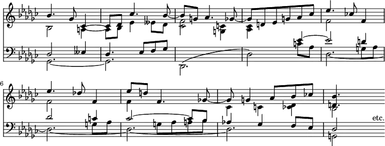 << \new Staff { \override Score.TimeSignature #'stencil = ##f \time 3/4 \key ges \major << \new Voice { \relative b' { \stemUp bes4. ges8 ces,4 ~ | ces8 des ces'4. bes8 ~ | bes g aes4. ges8 ~ |
  ges d ees g aes ces | ees4. ces!8 f,4 | ees'4. des!8 f,4 |
  ees'8 d f,4. ges!8 ~ | ges g4 aes8 bes ces! | <bes d,>4. } }
\new Voice { \relative b { \stemDown bes2 a4 ~ | a8 bes ees4 eeses8 des | <ces f>2 <c g>4 | <ces aes>4 s2 | f2 s4 | f2 s4 | f4 s2 | ces4 c <ces des> | bes2 s8 } } >> }
\new Staff { \clef bass \key ges \major << \new Voice { \stemUp des2 eeses4 | des4. ees8 f ges | s2. | s2 ees'4 ^~ | ees'2 d'4 | des'2 c'4 | ces'2 ^~ ces'8 bes | aes!4 ges f8 ees | des2 s8^"etc." }
\new Voice { \stemDown s2. s s s | s2 g8 aes | s2 g8 aes | s4 g8[ aes a bes] }
\new Voice { \stemDown ges,2. _~ ges, | des,( des2) c'8 aes | des2. _~ des _~ des _~ des g,2 } >> } >>