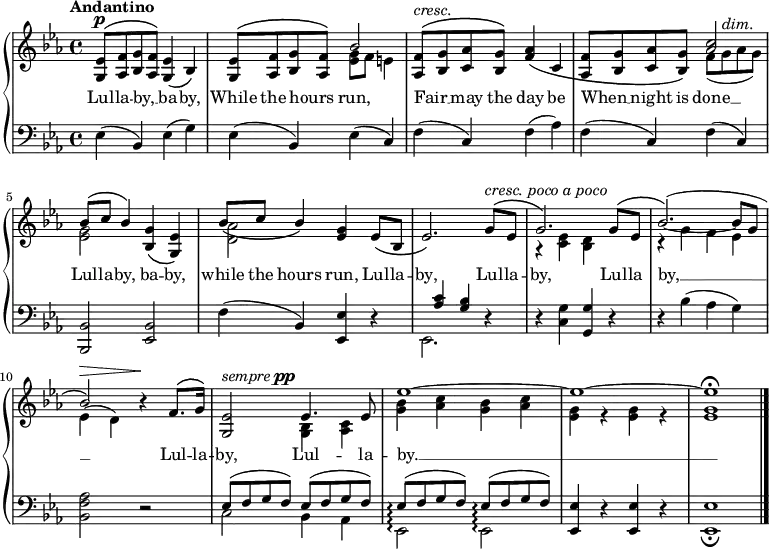 \new PianoStaff <<
\new Staff { \time 4/4 \key ees \major \tempo "Andantino" <<
\new Voice = "melody" { \relative e' { \stemUp
  <ees g,>8^\p^\( <f aes,> <g bes,> <f aes,>\) <ees g,>4\( bes\) |
  <ees g,>8^\( <f aes,> <g bes,> <f aes,>\) bes2 |
  <f aes,>8^\(^\markup { \italic cresc. } <g bes,> <aes c,> <g bes,>\) <f aes>4\( c |
  <f aes,>8^\( <g bes,> <aes c,> <g bes,>\) <c aes>2 |
  bes8^\( c bes4\) <g bes,>\( <ees g,>\) |
  bes'8\( c bes4\) <g ees> ees8\( bes |
  ees2.\) g8^\(^\markup { \italic "cresc. poco a poco" } ees |
  g2.\) g8^\( ees bes'2.\)^( ~ bes8 g | bes2)^\> r4\! f8.^\( g16\) |
  <ees g,>2^\markup { \italic sempre \dynamic pp } ees4. ees8 |
  ees'1 ~ ees ~ ees\fermata \bar "|." } }
\new Voice = "two" { \relative g' { \stemDown
  s1 | s2 <g ees>8 f e4 | s1 | s2 f8_( g^\markup { \italic dim. } aes g) |
  <g ees>2 s | <aes d,> s | s1 | r4 <ees c> <d bes> s |
  r g f ees | ees( d) s2 |
  s2 <bes g>4 <c aes> |
  <bes' g> <c aes> <bes g> <c aes> |
  <g ees> r q r | q1 } } >> }
\new Lyrics \lyricsto "melody" { Lul -- la -- by, __ _ ba -- by, While the hours _ run, Fair __ _ may the day be When __ _ night is done __ Lul -- la -- by, ba -- by, while the hours run, Lul -- la -- by, Lul -- la -- by, Lul -- la by, __ Lul -- la -- by, Lul -- la -- by. __ }
\new Staff \with { \consists "Span_arpeggio_engraver" }
{ \clef bass \key ees \major \relative e {
  ees4( bes) ees( g) |
  ees( bes) ees( c) |
  f( c) f( aes) |
  f( c) f( c) |
  <bes bes,>2 <bes ees,> |
  f'4( bes,) <ees ees,> r |
  << { s4 <aes c> <g bes> } \\ { ees,2. } >> r4 |
  r4 <c' g'> <g g'> r |
  r bes'( aes g) |
  <aes f bes,>2 r | \set Staff.connectArpeggios = ##t
  << { ees8( f g f) ees( f g f) | 
       ees\arpeggio( f g f) ees\arpeggio( f g f) } \\
     { c2 bes4 aes |
       ees2\arpeggio ees\arpeggio } >>
  <ees ees'>4 r q r | q1_\fermata } } >>
