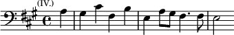 \relative a { \clef bass \key a \major \time 4/4 \partial 4 \mark \markup \tiny { (IV.) } a4 | gis cis fis, b | e, a8 gis fis4. fis8 | e2 }